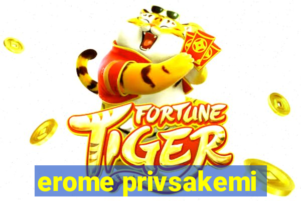 erome privsakemi